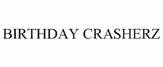 birthday crasherz