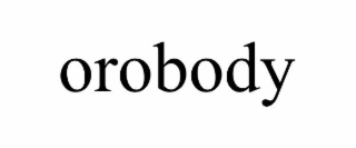 orobody