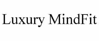 luxury mindfit