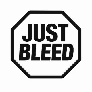 just bleed