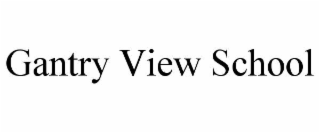 gantry view school