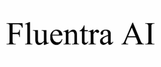 fluentra ai