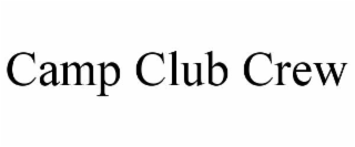 camp club crew