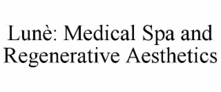 lunÈ: medical spa and regenerative aesthetics