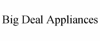 big deal appliances