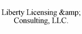 liberty licensing &amp; consulting, llc.