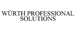 wÜrth professional solutions