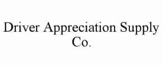 driver appreciation supply co.