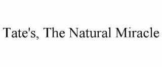 tate's, the natural miracle