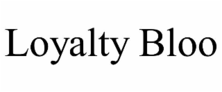 loyalty bloo
