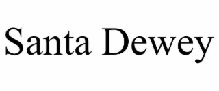 santa dewey