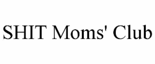 shit moms' club