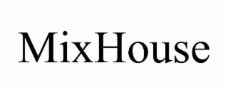 mixhouse