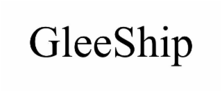gleeship