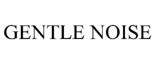 gentle noise