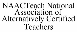naacteach national association of alternatively certified teachers