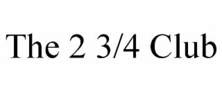 the 2 3/4 club