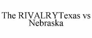 the rivalrytexas vs nebraska