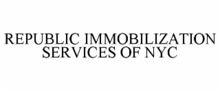 republic immobilization services of nyc