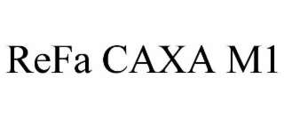 refa caxa m1