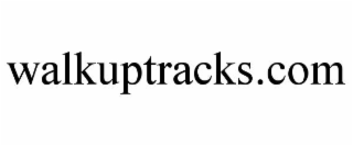 walkuptracks.com
