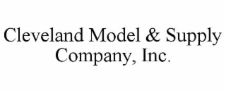 cleveland model & supply company, inc.