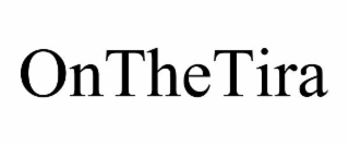 onthetira