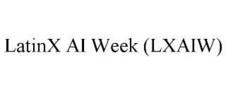 latinx ai week (lxaiw)