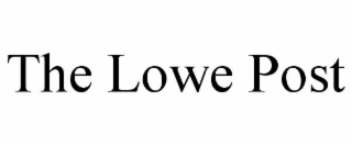the lowe post