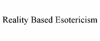 reality based esotericism