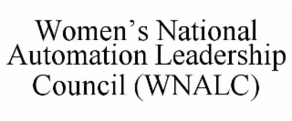 women’s national automation leadership council (wnalc)