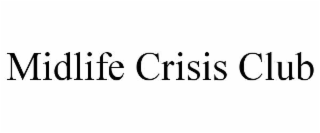 midlife crisis club