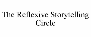 the reflexive storytelling circle