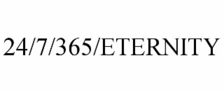 24/7/365/eternity