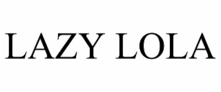 lazy lola