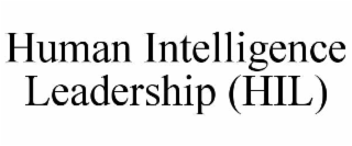 human intelligence leadership (hil)