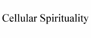 cellular spirituality