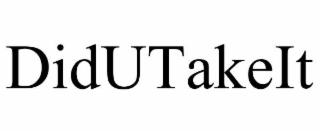 didutakeit
