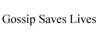 gossip saves lives