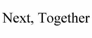 next, together