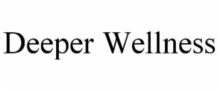 deeper wellness