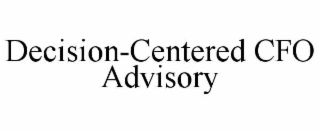 decision-centered cfo advisory