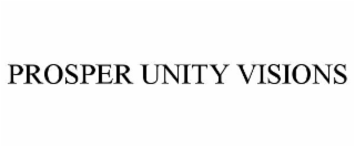 prosper unity visions