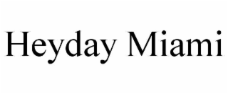 heyday miami
