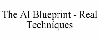 the ai blueprint - real techniques