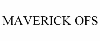 maverick ofs
