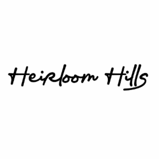 heirloom hills
