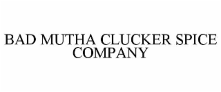 bad mutha clucker spice company
