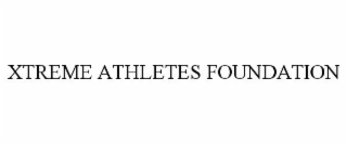 xtreme athletes foundation