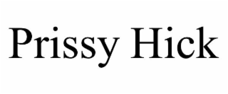 prissy hick
